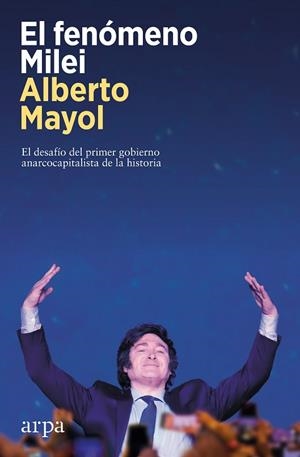 EL FENÓMENO MILEI | 9788419558848 | MAYOL, ALBERTO | Llibreria Online de Banyoles | Comprar llibres en català i castellà online