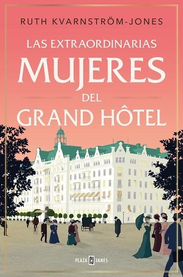 LAS EXTRAORDINARIAS MUJERES DEL GRAND HÔTEL | 9788401033940 | KVARNSTROM-JONES, RUTH | Llibreria L'Altell - Llibreria Online de Banyoles | Comprar llibres en català i castellà online - Llibreria de Girona