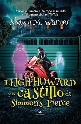 LEIGH HOWARD Y EL CASTILLO DE SIMMONS-PIERCE | 9788419962065 | SHAWN M. WARNER | Llibreria L'Altell - Llibreria Online de Banyoles | Comprar llibres en català i castellà online - Llibreria de Girona