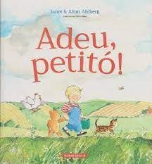 ADEU, PETITO! | 9788412575675 | AHLBERG, JANET & ALLAN | Llibreria L'Altell - Llibreria Online de Banyoles | Comprar llibres en català i castellà online - Llibreria de Girona