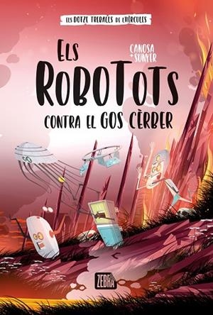 ROBOTOTS CONTRA EL GOS CÈRBER, ELS | 9788419659736 | ORIOL CANOSA | Llibreria L'Altell - Llibreria Online de Banyoles | Comprar llibres en català i castellà online - Llibreria de Girona
