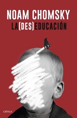 (DES)EDUCACIÓN, LA | 9788498929706 | CHOMSKY, NOAM | Llibreria Online de Banyoles | Comprar llibres en català i castellà online