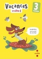 VACANCES. 3 PRIMÀRIA | 9788466157452 | MODREGO, ROSA/EQUIP EDITORIAL CRUÏLLA, | Llibreria L'Altell - Llibreria Online de Banyoles | Comprar llibres en català i castellà online - Llibreria de Girona