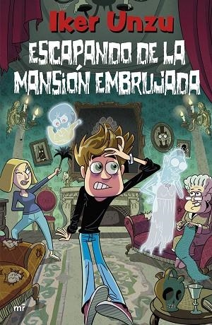 ESCAPANDO DE LA MANSIÓN EMBRUJADA | 9788427052482 | UNZU, IKER | Llibreria L'Altell - Llibreria Online de Banyoles | Comprar llibres en català i castellà online - Llibreria de Girona