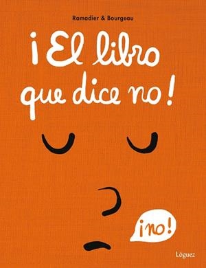 ¡EL LIBRO QUE DICE NO! | 9788412668599 | RAMADIER, CÉDRIC | Llibreria L'Altell - Llibreria Online de Banyoles | Comprar llibres en català i castellà online - Llibreria de Girona