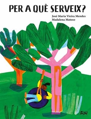 PER A QUÈ SERVEIX? | 9788419684226 | VIEIRA MENDES, JOSE MARÍA | Llibreria Online de Banyoles | Comprar llibres en català i castellà online