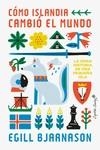 CÓMO ISLANDIA CAMBIÓ EL MUNDO | 9788412779981 | BJARNASON, EGILL | Llibreria L'Altell - Llibreria Online de Banyoles | Comprar llibres en català i castellà online - Llibreria de Girona