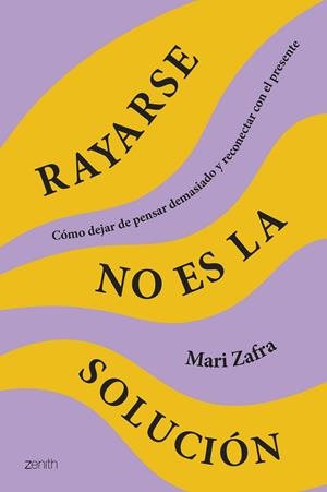 RAYARSE NO ES LA SOLUCIÓN | 9788408287186 | ZAFRA, MARI | Llibreria L'Altell - Llibreria Online de Banyoles | Comprar llibres en català i castellà online - Llibreria de Girona
