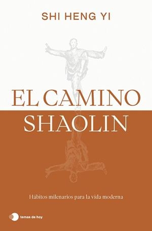 EL CAMINO SHAOLIN | 9788419812575 | HENG YI, SHI | Llibreria Online de Banyoles | Comprar llibres en català i castellà online