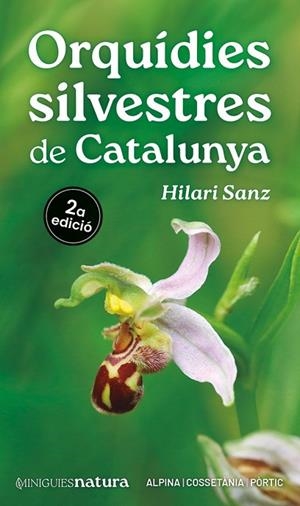 ORQUÍDIES SILVESTRES DE CATALUNYA | 9788413563688 | SANZ, HILARI | Llibreria Online de Banyoles | Comprar llibres en català i castellà online
