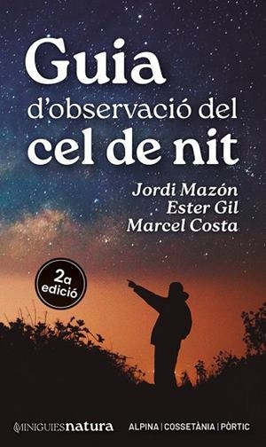 GUIA D'OBSERVACIÓ DEL CEL DE NIT | 9788413563732 | GIL MARTÍN, ESTER/MAZÓN, JORDI/COSTA, MARCEL | Llibreria Online de Banyoles | Comprar llibres en català i castellà online