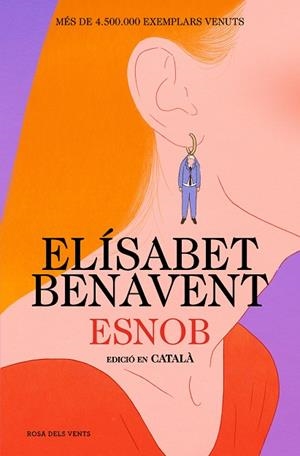 ESNOB (EDICIÓ EN CATALÀ) | 9788419756343 | BENAVENT, ELÍSABET | Llibreria L'Altell - Llibreria Online de Banyoles | Comprar llibres en català i castellà online - Llibreria de Girona