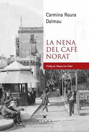 LA NENA DEL CAFÈ NORAT | 9788419474483 | ROURA DALMAU, CARMINA | Llibreria L'Altell - Llibreria Online de Banyoles | Comprar llibres en català i castellà online - Llibreria de Girona