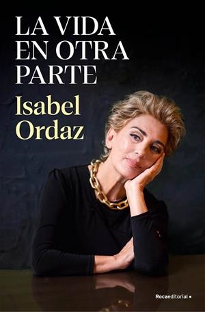 LA VIDA EN OTRA PARTE | 9788410096622 | ORDAZ, ISABEL | Llibreria L'Altell - Llibreria Online de Banyoles | Comprar llibres en català i castellà online - Llibreria de Girona