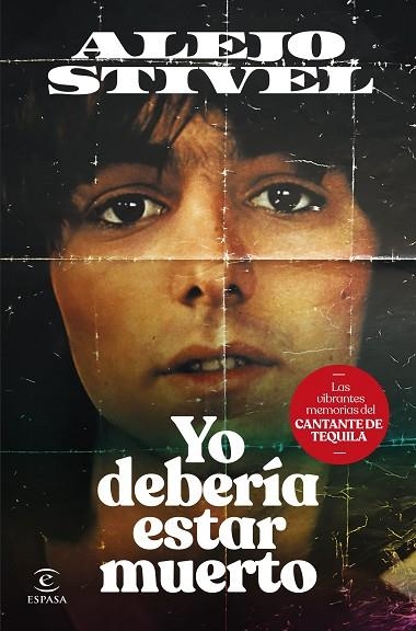 YO DEBERÍA ESTAR MUERTO | 9788467072549 | STIVEL, ALEJO | Llibreria Online de Banyoles | Comprar llibres en català i castellà online