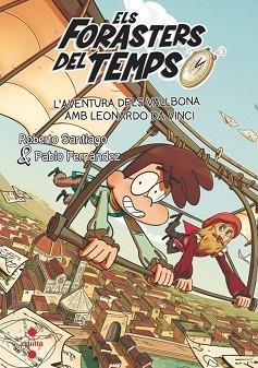 AVENTURA DELS VALLBONA AMB LEONARDO DA VINCI, ' | 9788466157568 | SANTIAGO, ROBERTO/FERNÁNDEZ BERROCAL, PABLO | Llibreria Online de Banyoles | Comprar llibres en català i castellà online