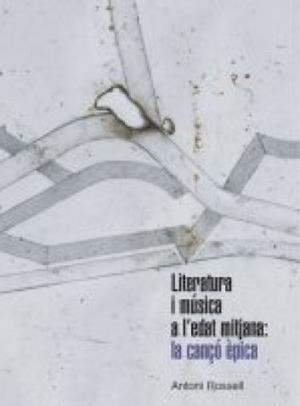 LITERATURA I MÚSICA A L'EDAT MITJANA: LA CANÇÓ ÈPICA | 9788495055934 | ROSSELL MAYO, ANTONI | Llibreria Online de Banyoles | Comprar llibres en català i castellà online