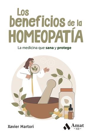 LOS BENEFICIOS DE LA HOMEOPATÍA. BOLSILLO | 9788419870667 | MARTORI BORRÁS, XAVIER | Llibreria Online de Banyoles | Comprar llibres en català i castellà online