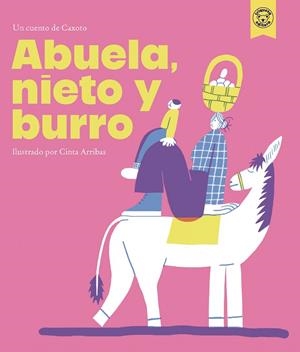 ABUELA, NIETO Y BURRO | 9788418687969 | CAXOTO | Llibreria L'Altell - Llibreria Online de Banyoles | Comprar llibres en català i castellà online - Llibreria de Girona