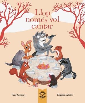 LLOP. NOMÉS VOL CANTAR | 9788418687952 | SERRANO, PILAR/ÁBALOS, EUGENIA | Llibreria L'Altell - Llibreria Online de Banyoles | Comprar llibres en català i castellà online - Llibreria de Girona