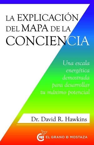 LA EXPLICACIÓN DEL MAPA DE LA CONCIENCIA | 9788412629767 | HAWKINS, DAVID R. | Llibreria L'Altell - Llibreria Online de Banyoles | Comprar llibres en català i castellà online - Llibreria de Girona