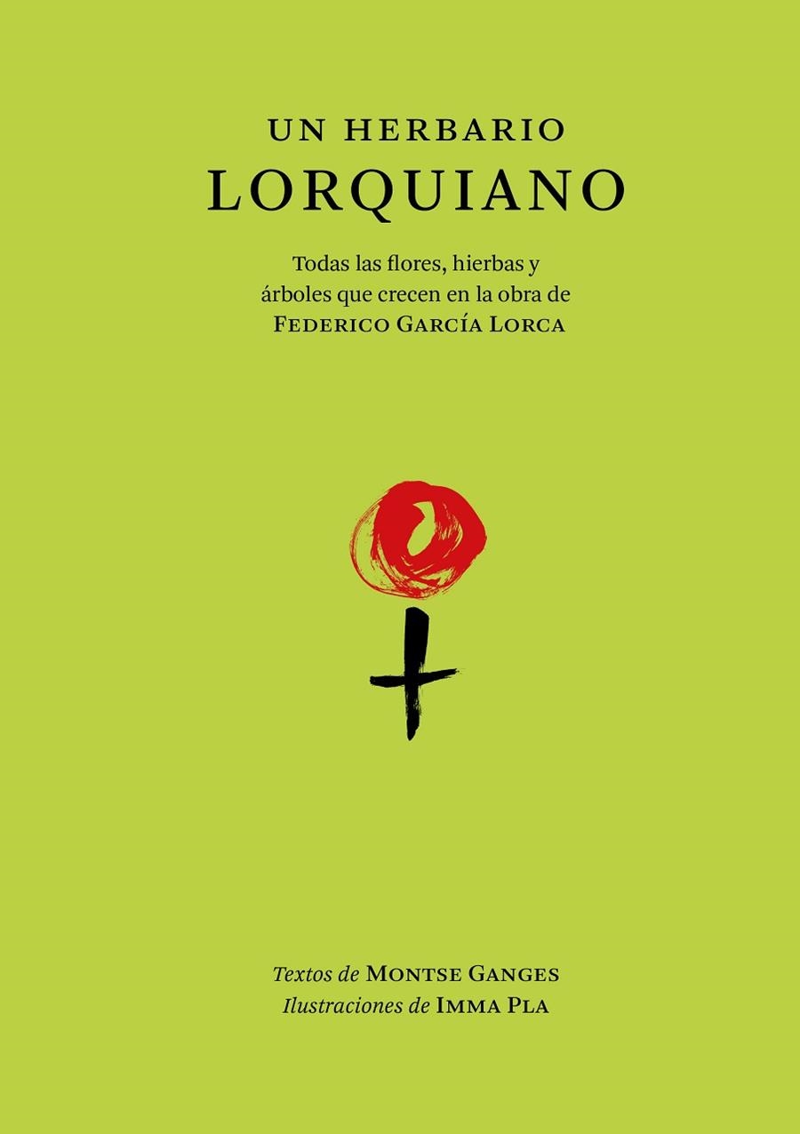 UN HERBARIO LORQUIANO | 9788412712292 | GANGES, MONTSE | Llibreria L'Altell - Llibreria Online de Banyoles | Comprar llibres en català i castellà online - Llibreria de Girona