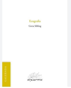 ECOGRAFIA | 9788412488081 | SIBLING, GRETA | Llibreria L'Altell - Llibreria Online de Banyoles | Comprar llibres en català i castellà online - Llibreria de Girona