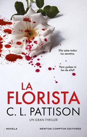 LA FLORISTA. UN OSCURO SECRETO, UNA FIESTA SANGRIENTA. EL THRILLER BESTSELLER QU | 9788410080249 | PATTISON, C. L. | Llibreria L'Altell - Llibreria Online de Banyoles | Comprar llibres en català i castellà online - Llibreria de Girona