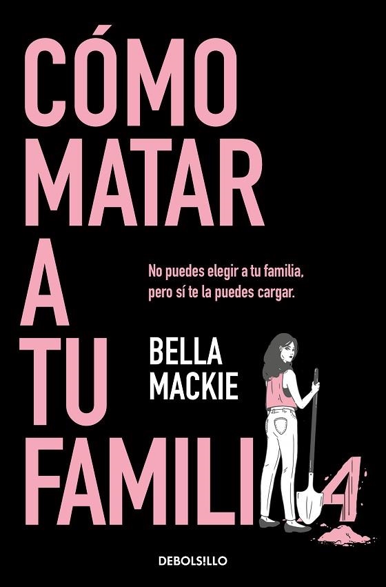 CÓMO MATAR A TU FAMILIA | 9788466374798 | MACKIE, BELLA | Llibreria L'Altell - Llibreria Online de Banyoles | Comprar llibres en català i castellà online - Llibreria de Girona