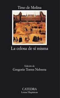 LA CELOSA DE SÍ MISMA | 9788437622408 | TIRSO DE MOLINA | Llibreria L'Altell - Llibreria Online de Banyoles | Comprar llibres en català i castellà online - Llibreria de Girona