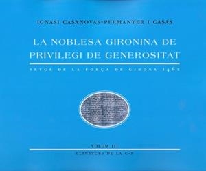 NOBLESA GIRONINA DE PRIVILEGI DE GENEROSITAT 3, LA | 9788412524796 | CASANOVAS-PERMANYER, IGNASI | Llibreria Online de Banyoles | Comprar llibres en català i castellà online
