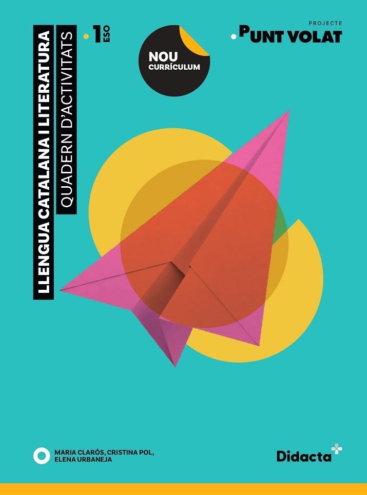 PUNT VOLAT 1. QUADERN D'ACTIVITATS (NOVA EDICIÓ 2022) | 9788418695629 | CLARÓS, MARIA/POL, CRISTINA/URBANEJA, ELENA | Llibreria Online de Banyoles | Comprar llibres en català i castellà online
