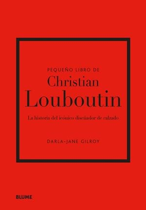 PEQUEÑO LIBRO DE CHRISTIAN LOUBOUTIN | 9788410048508 | GILROY, DARLA-JANE | Llibreria Online de Banyoles | Comprar llibres en català i castellà online