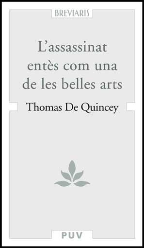 ASSASSINAT ENTÈS COM UNA DE LES BELLES ARTS, L' | 9788437067315 | QUINCEY, THOMAS DE | Llibreria L'Altell - Llibreria Online de Banyoles | Comprar llibres en català i castellà online - Llibreria de Girona