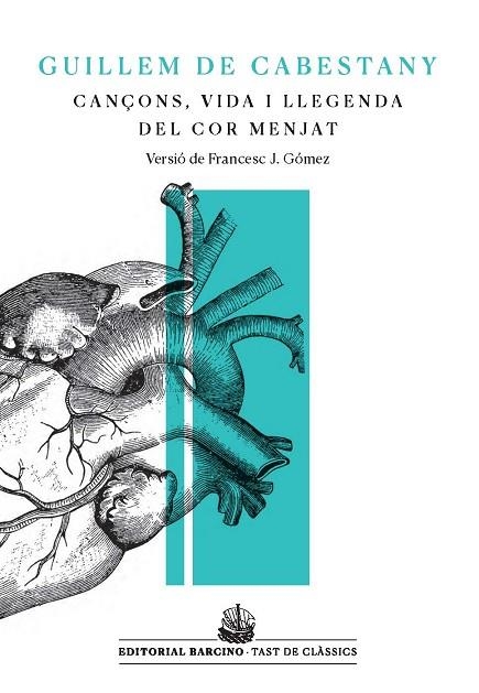 CANÇONS, VIDA I LLEGENDA DEL COR MENJAT | 9788416726219 | DE CABESTANY, GUILLEM | Llibreria L'Altell - Llibreria Online de Banyoles | Comprar llibres en català i castellà online - Llibreria de Girona