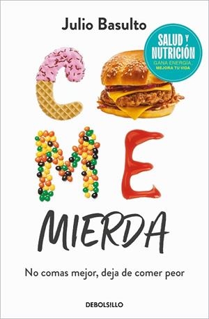 COME MIERDA (CAMPAÑA EDICIÓN LIMITADA) | 9788466370516 | BASULTO, JULIO | Llibreria Online de Banyoles | Comprar llibres en català i castellà online