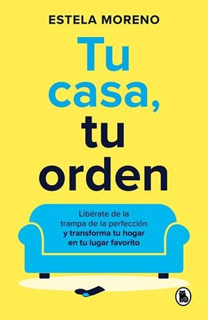 TU CASA, TU ORDEN | 9788402429247 | MORENO, ESTELA | Llibreria L'Altell - Llibreria Online de Banyoles | Comprar llibres en català i castellà online - Llibreria de Girona