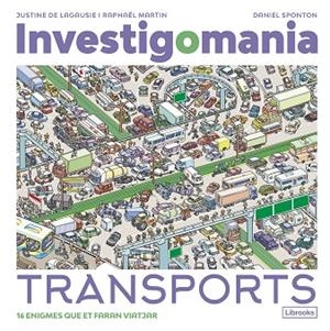 INVESTIGOMANIA. TRANSPORTS | 9788412860016 | DE LAGAUSIE, JUSTINE/MARTIN, RAPHAËL | Llibreria Online de Banyoles | Comprar llibres en català i castellà online
