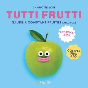 TUTTI FRUTTI | 9788419893307 | LOVE, CHARLOTTE | Llibreria L'Altell - Llibreria Online de Banyoles | Comprar llibres en català i castellà online - Llibreria de Girona