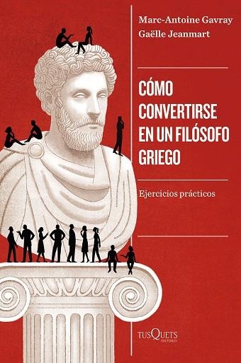 CÓMO CONVERTIRSE EN UN FILÓSOFO GRIEGO | 9788411075077 | GAVRAY, MARC-ANTOINE/JEANMART, GAËLLE | Llibreria L'Altell - Llibreria Online de Banyoles | Comprar llibres en català i castellà online - Llibreria de Girona