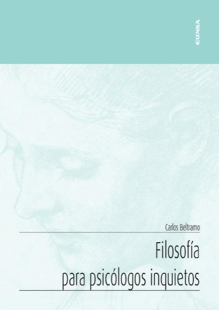 FILOSOFÍA PARA PSICÓLOGOS INQUIETOS | 9788431339531 | BELTRAMO ÁLVAREZ, CARLOS EDUARDO | Llibreria L'Altell - Llibreria Online de Banyoles | Comprar llibres en català i castellà online - Llibreria de Girona