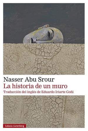 HISTORIA DE UN MURO, LA | 9788410107625 | ABU SROUR, NASSER | Llibreria Online de Banyoles | Comprar llibres en català i castellà online