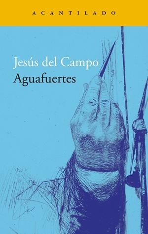 AGUAFUERTES | 9788419958181 | DEL CAMPO, JESÚS | Llibreria Online de Banyoles | Comprar llibres en català i castellà online