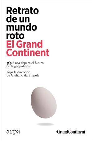 RETRATO DE UN MUNDO ROTO | 9788410313101 | EMPOLI, GIULIANO DA (DIR. EL GRAND CONTINENT) | Llibreria L'Altell - Llibreria Online de Banyoles | Comprar llibres en català i castellà online - Llibreria de Girona