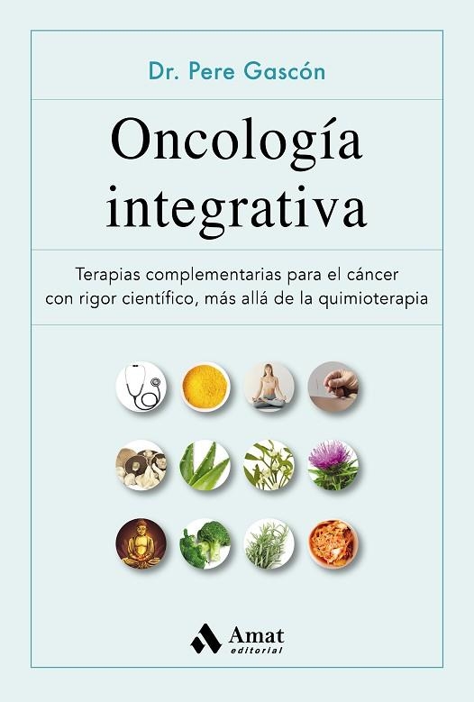 ONCOLOGÍA INTEGRATIVA | 9788497355629 | GASCÓN VILAPLANA, PERE | Llibreria Online de Banyoles | Comprar llibres en català i castellà online