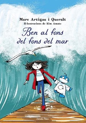 BEN AL FONS DEL FONS DEL MAR | 9788413898995 | ARTIGAU I QUERALT, MARC | Llibreria Online de Banyoles | Comprar llibres en català i castellà online