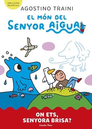 EL MÓN DEL SENYOR AIGUA 2. ON ETS, SENYORA BRISA? | 9788413899053 | TRAINI, AGOSTINO | Llibreria Online de Banyoles | Comprar llibres en català i castellà online