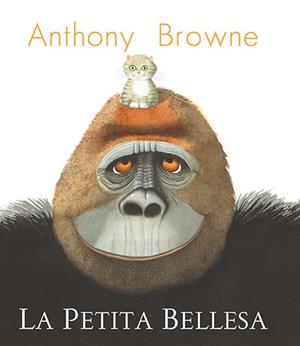 LA PETITA BELLESA | 9788418558955 | BROWNE, ANTHONY | Llibreria Online de Banyoles | Comprar llibres en català i castellà online