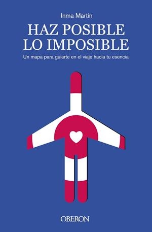 HAZ POSIBLE LO IMPOSIBLE | 9788441550513 | MARTÍN, INMA | Llibreria Online de Banyoles | Comprar llibres en català i castellà online