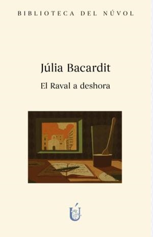 EL RAVAL A DESHORA | 9788417455521 | BACARDIT CRUELLS, JÚLIA | Llibreria L'Altell - Llibreria Online de Banyoles | Comprar llibres en català i castellà online - Llibreria de Girona